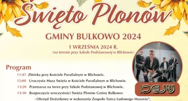 ŚWIĘTO PLONÓW GMINY BULKOWO 2024 - 1 września 2024